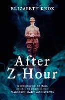 Book Cover for After Z-Hour by Elizabeth Knox