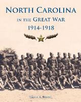 Book Cover for North Carolina and the Great War, 1914-1918 by Jessica A. Bandel