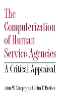 Book Cover for The Computerization of Human Service Agencies by John W. Murphy