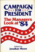 Book Cover for Campaign for President by Jonathan Moore