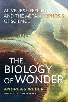 Book Cover for The Biology of Wonder by Andreas Weber