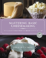 Book Cover for Mastering Basic Cheesemaking by Gianaclis Caldwell