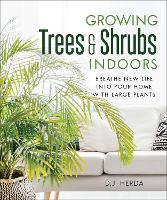 Book Cover for Growing Trees and Shrubs Indoors by D.J. Herda