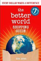 Book Cover for The Better World Shopping Guide: 7th Edition by Ellis Jones