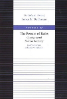 Book Cover for Reason of Rules -- Constitutional Politics Economy by James Buchanan