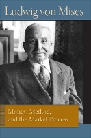 Book Cover for Money, Method and the Market Process by Ludwig von Mises