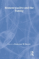 Book Cover for Homosexuality and the Family by Frederick. W. Bozett