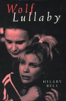 Book Cover for Wolf Lullaby by Hilary Bell