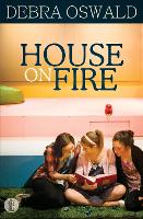 Book Cover for House on Fire by Debra Oswald