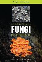 Book Cover for A Field Guide to the Fungi of Australia by Tony Young