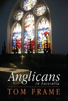 Book Cover for Anglicans in Australia by Tom Frame