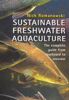 Book Cover for Sustainable Freshwater Aquacultures by Nick Romanowski