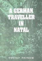 Book Cover for A German Traveller in Natal by Gustav Fritsch