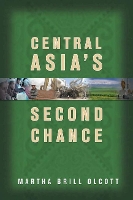 Book Cover for Central Asia's Second Chance by Martha Brill Olcott