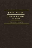 Book Cover for John Clay, Jr. by Lawrence M. Woods