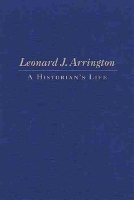 Book Cover for Leonard J. Arrington by Gary Topping