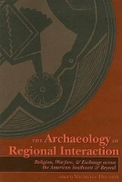 Book Cover for The Archaeology of Regional Interaction by Michelle Hegmon