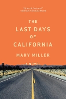 Book Cover for The Last Days of California by Mary Miller