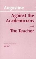 Book Cover for Against the Academicians and The Teacher by Augustine