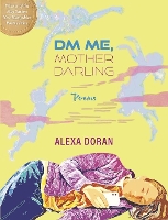 Book Cover for Dm Me, Mother Darling by Alexa Doran