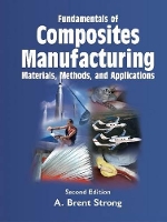 Book Cover for Fundamentals of Composites Manufacturing by A.Brent Strong