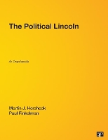 Book Cover for The Political Lincoln by Martin J. Hershock