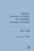 Book Cover for Recent Japanese Studies of Modern Chinese History: v. 1 by Joshua A Fogel