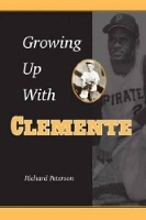 Book Cover for Growing Up with Clemente by Richard Peterson