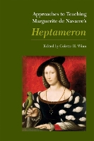 Book Cover for Approaches to Teaching Marguerite de Navarre's Heptemeron by Colette H. Winn