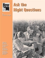 Book Cover for How to … Ask the Right Questions by Patricia E. Blosser