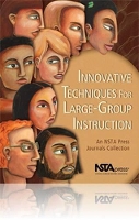 Book Cover for Innovative Techniques for Large-Group Instruction by NSTA Press