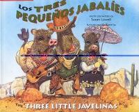 Book Cover for The Three Little Javelinas/Los Tres Pequenos Jabalies by Susan Lowell