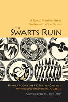 Book Cover for The Swarts Ruin by Harriet S Cosgrove, C Burton Cosgrove, Steven A LeBlanc, Alfred Vincent Kidder