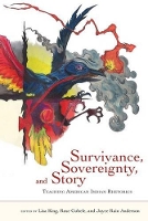 Book Cover for Survivance, Sovereignty, and Story by Lisa King