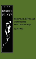 Book Cover for Snowmen, Elves and Nutcrackers by Bob May