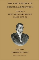 Book Cover for The Early Works of Orestes A. Brownson The Transcendentalist Years 1838-39 by Orestes A. Brownson