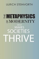 Book Cover for The Metaphysics of Modernity by Ulrich Steinvorth