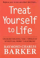 Book Cover for Treat Yourself to Life by Raymond Charles Barker