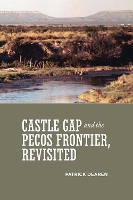 Book Cover for Castle Gap and the Pecos Frontier, Revisited by Patrick Dearen