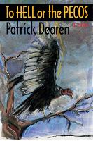 Book Cover for To Hell or the Pecos by Patrick Dearen