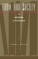 Book Cover for Form and Society in Modern Literature by Thomas Foster