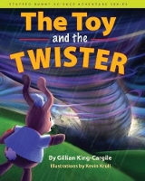 Book Cover for The Toy and the Twister by Gillian King-Cargile