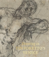 Book Cover for Drawing in Tintoretto's Venice by John Marciari