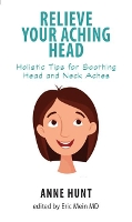 Book Cover for Relieve Your Aching Head by Anne (Anne Hunt) Hunt