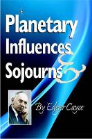 Book Cover for Planetary Influences & Sojourns by Edgar (Edgar Cayce) Cayce