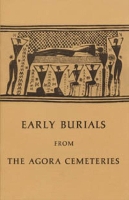 Book Cover for Early Burials from the Agora Cemeteries by Sara A. Immerwahr