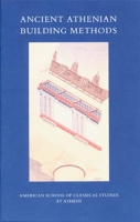 Book Cover for Ancient Athenian Building Methods by John McK. Camp II, William B. Dinsmoor