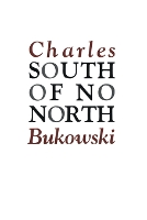 Book Cover for South of No North by Charles Bukowski