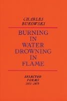 Book Cover for Burning in Water, Drowning in Flame by Charles Bukowski