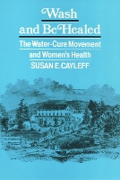 Book Cover for Wash and Be Healed by Susan Cayleff